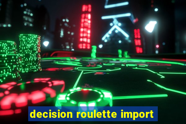 decision roulette import